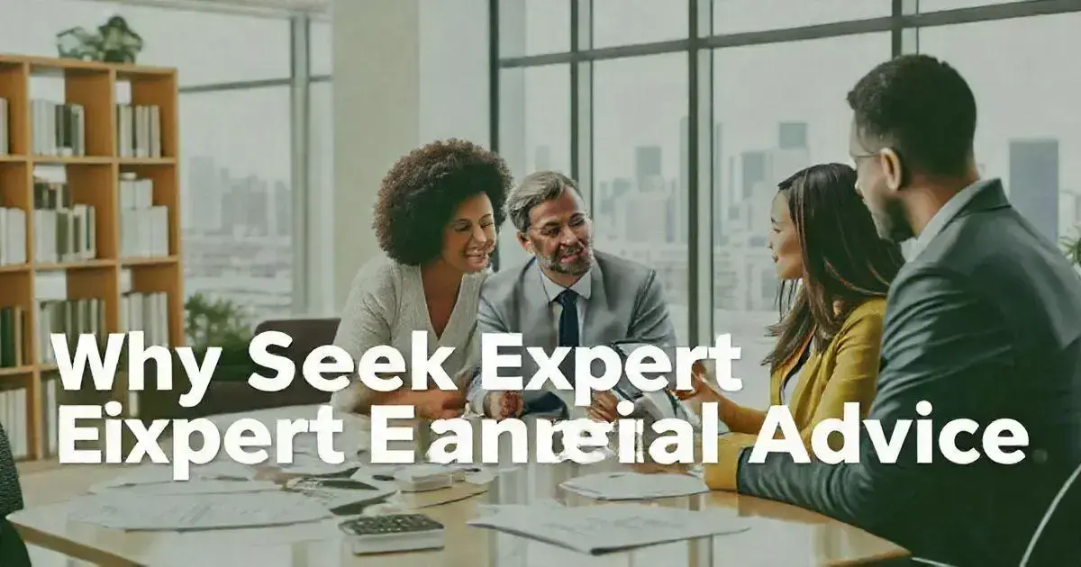 Why Seek Expert Financial Advice?